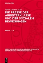 Alfred Eberlein - Die Presse der Arbeiterklasse und der Sozialen Bewegungen - Band 1: A - E