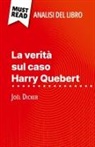 Luigia Pattano - La verità sul caso Harry Quebert di Joël Dicker (Analisi del libro)