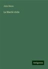 Jules Simon - La liberté civile