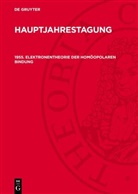 Chemische Gesellschaft Der Deutschen Demokratischen Republik - Hauptjahrestagung: 1955. Elektronentheorie der homöopolaren Bindung
