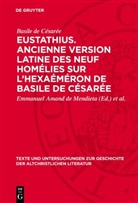 Basile de Césarée, Emmanuel Amand de Mendieta, Stig Y. Rudberg - Eustathius. Ancienne version latine des neuf homélies sur l'Hexaéméron de Basile de Césarée