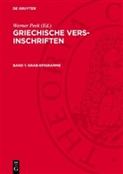 Werner Peek - Griechische Vers-Inschriften - Band 1: Grab-Epigramme