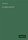 Jules Simon - La religion naturelle
