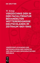 W. König - Verzeichnis der in der Fachliteratur behandelten Wetterereignisse Deutschlands im Zeitraum 1901-1940