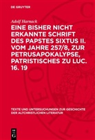 Adolf Harnack - Eine bisher nicht erkannte Schrift des Papstes Sixtus II. vom Jahre 257/8, zur Petrusapokalypse, Patristisches zu Luc. 16. 19