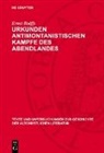 Ernst Rolffs - Urkunden antimontanistischen Kampfe des Abendlandes