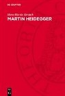 Hans-Martin Gerlach - Martin Heidegger