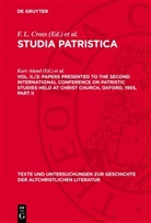 Kurt Aland, F. L. Cross, Elizabeth A. Livingstone - Studia Patristica - Vol. II./2: Papers presented to the Second International Conference on Patristic Studies held at Christ Church, Oxford, 1955, Part II
