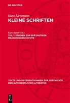 Hans Lietzmann, Kurt Aland - Hans Lietzmann: Kleine Schriften - Teil 1: Studien zur spätantiken Religionsgeschichte