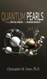 Christopher M Jones, Christopher M. Jones - Quantum Pearls