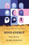 Henri Bergson - Mind-Energy Lectures and Essays