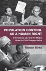 Roman Birke - Population Control as a Human Right