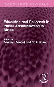 Adebayo Baker Adedeji, Adedeji Adebayo, Colin Baker - Education and Research in Public Administration in Africa