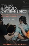 Darryl W Stephens, Darryl W. Stephens - Trauma-Informed Christian Ethics