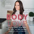Kelly LeVeque - Body Love (Audiolibro)
