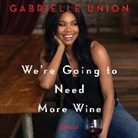 Gabrielle Union - We're Going to Need More Wine (Audio book)