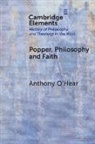 O'Hear Anthony - Popper, Philosophy and Faith
