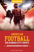 Kevin Wieschhues - American Football: Die Kansas City Chiefs