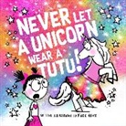 Diane Alber - Never Let a Unicorn Wear a Tutu