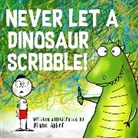Diane Alber - Never Let a Dinosaur Scribble