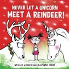 Diane Alber - Never Let a Unicorn Meet a Reindeer