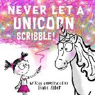 Diane Alber - Never Let a Unicorn Scribble