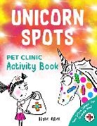 Diane Alber - Never Let a Unicorn Get Spots ACTIVITY book