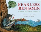 Markel Michelle, Rediker Marcus, Sarah Bachman - Fearless Benjamin