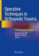J Weaver, Arvind von Keudell, Michael J. Weaver - Operative Techniques in Orthopedic Trauma