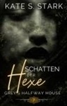 Kate S Stark, Kate S. Stark - Schatten der Hexe