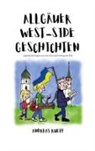 Andreas Ruepp - Allgäuer West-Side Geschichten