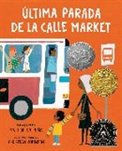 Matt de la Pena, Matt de la Peña, Christian Robinson - Osltima parada de la calle Market Last Stop on Market Street Spanish