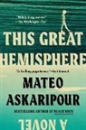 Mateo Askaripour - This Great Hemisphere