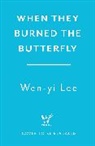 Wen-Yi Lee - When They Burned The Butterfly