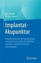 Stefan Lobner, Rolf Wlasak - Implantat-Akupunktur