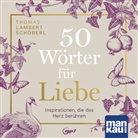 Thomas Lambert Schöberl, Christina Besser, Matthias Lühn - 50 Wörter für Liebe. Hörbuch, m. 1 Buch (Audiolibro)