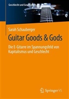 Sarah Schauberger - Guitar Goods & Gods