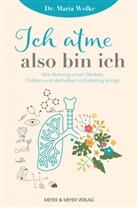 Maria Wolke - Ich atme, also bin ich