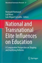 Luís Miguel Carvalho, Luís Miguel Carvalho, Lejf Moos, Romuald Normand - National and Transnational Elite Influences on Education