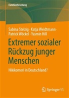 Yasmin Hill, Sabina Stelzig, Katja Weidtmann, Patrick Wöckel, Patrick u Wöckel - Extremer sozialer Rückzug junger Menschen