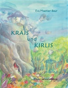 Eva Pfaehler-Baur - Krais und Kirlis