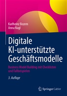 Karlheinz Bozem, Anna Nagl - Digitale KI-unterstützte Geschäftsmodelle