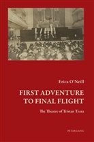 Erica O'Neill, Dawn Ades, Timothy Mathews - First Adventure to Final Flight