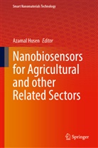 Azamal Husen - Nanobiosensors for Agricultural and Other Related Sectors