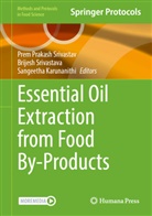 Sangeetha Karunanithi, Prem Prakash Srivastav, Brijesh Srivastava - Essential Oil Extraction from Food By-Products