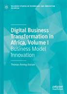 Thomas Anning-Dorson - Digital Business Transformation in Africa, Volume I