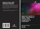 Amit Raj, Vinit Raj, Anil Kumar Sahdev - Approccio basato su QSAR: Significato e utilizzo nella progettazione molecolare