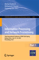 Mohamed Cheriet, Michel Kadoch, Xuesong Qiu - Information Processing and Network Provisioning