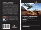 Ibrahim Magara - Giustizia di transizione e riconciliazione in Kenya