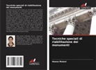 Heena Mulani - Tecniche speciali di riabilitazione dei monumenti